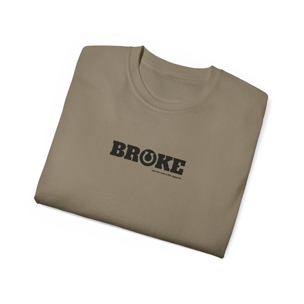 Unisex Ultra Cotton Tee - Broke