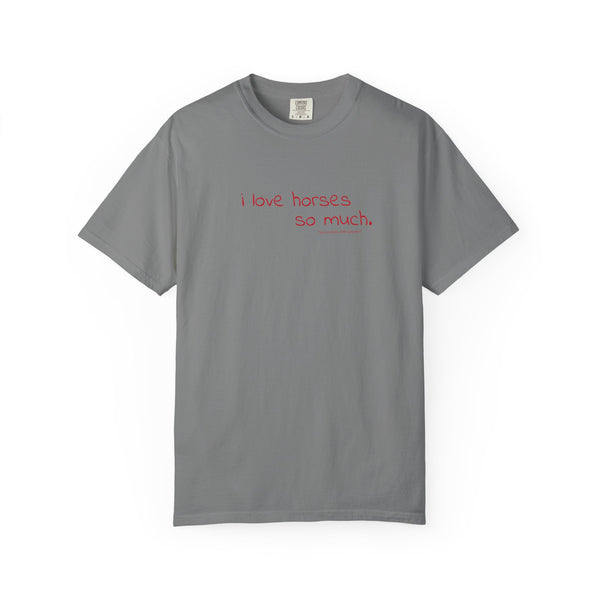 Unisex Garment-Dyed T-shirt - I Love Horses (Austin Famous Sign)