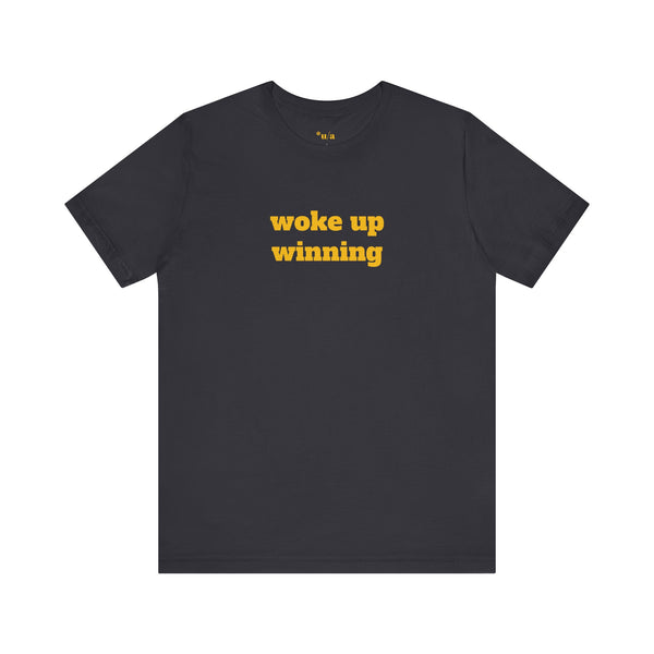 Unisex Jersey Short Sleeve Tee - Woke Up Winning