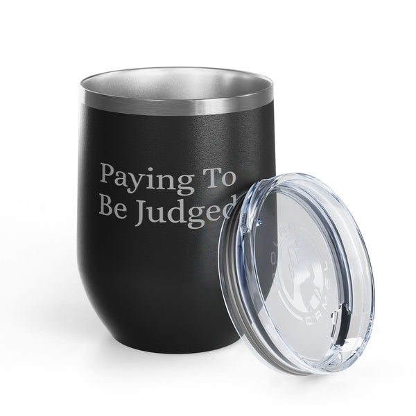 Wine Tumbler, 12oz - Paying/Judged