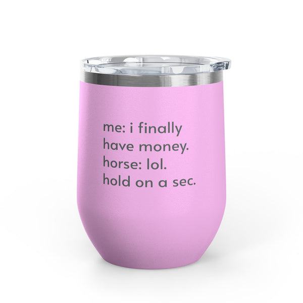 Wine Tumbler, 12oz - Hold On A Sec. - Pastels