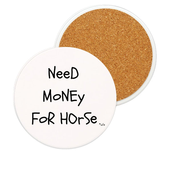 White Ceramic Coaster - Need Money For Horse