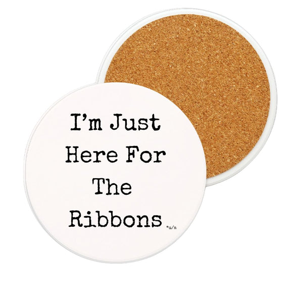 White Ceramic Coaster - I'm Just Here For The Ribbons