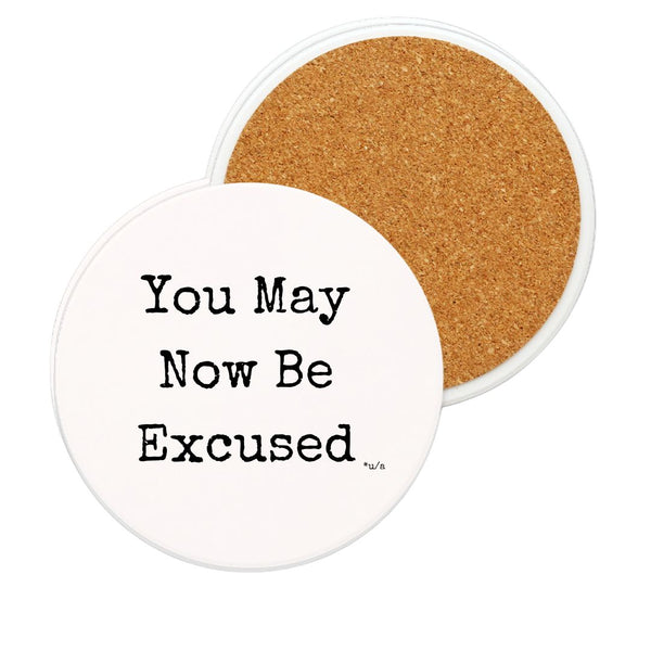 White Ceramic Coaster - You May Now Be Excused