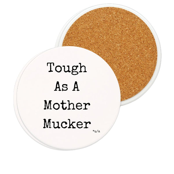 White Ceramic Coaster - Tough As A Mother Mucker