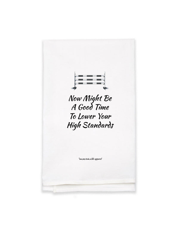 White Flour Sack Tea Towel -  Lower Your Standards