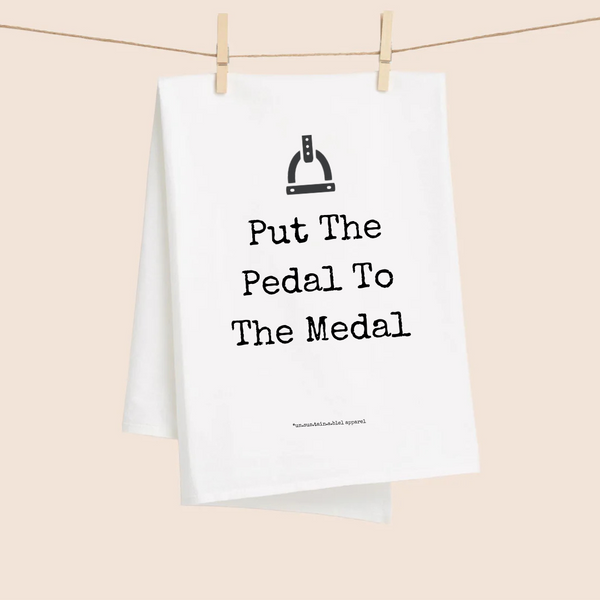 White Flour Sack Tea Towel - Pedal To Medal