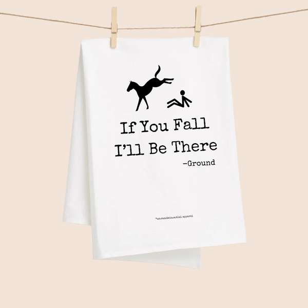 White Flour Sack Tea Towel - If You Fall