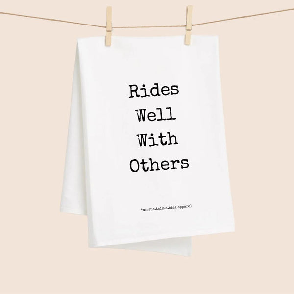 White Flour Sack Tea Towel - Rides Well With Others