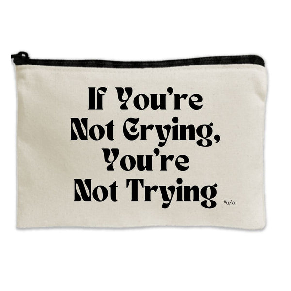 Travel Canvas Zipper Pouch - 11" x 8.5" - Not Crying