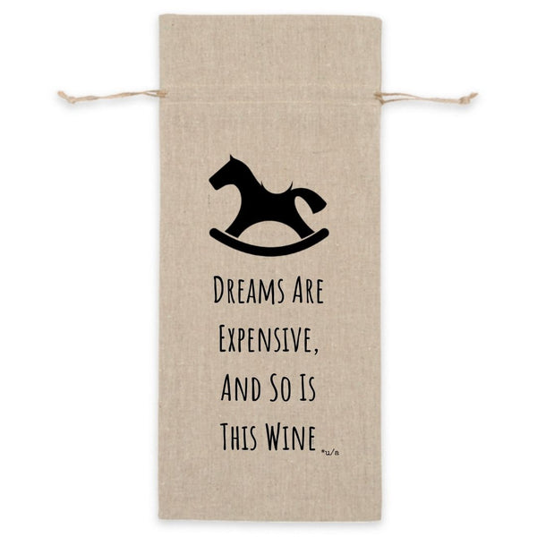 Linen Wine Bag - Dreams Are Expensive