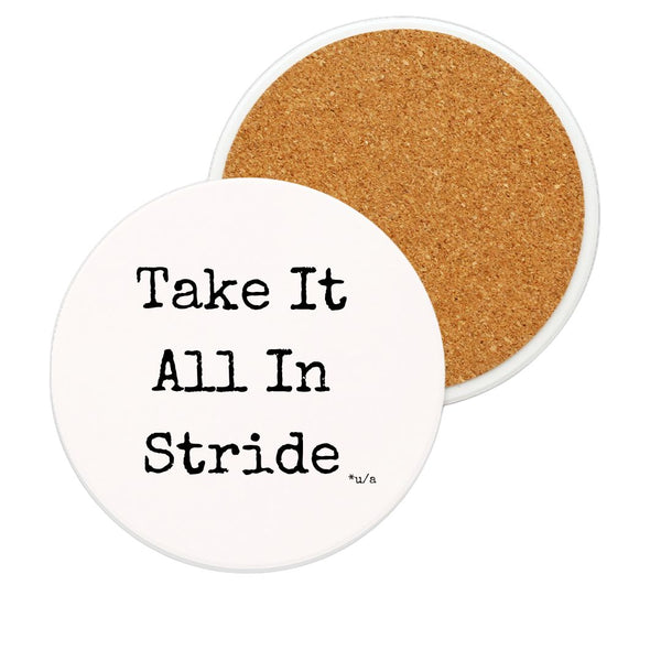 White Ceramic Coaster - Take It All In Stride